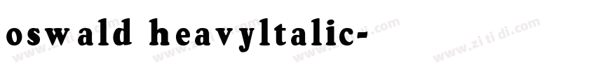 oswald heavyltalic字体转换